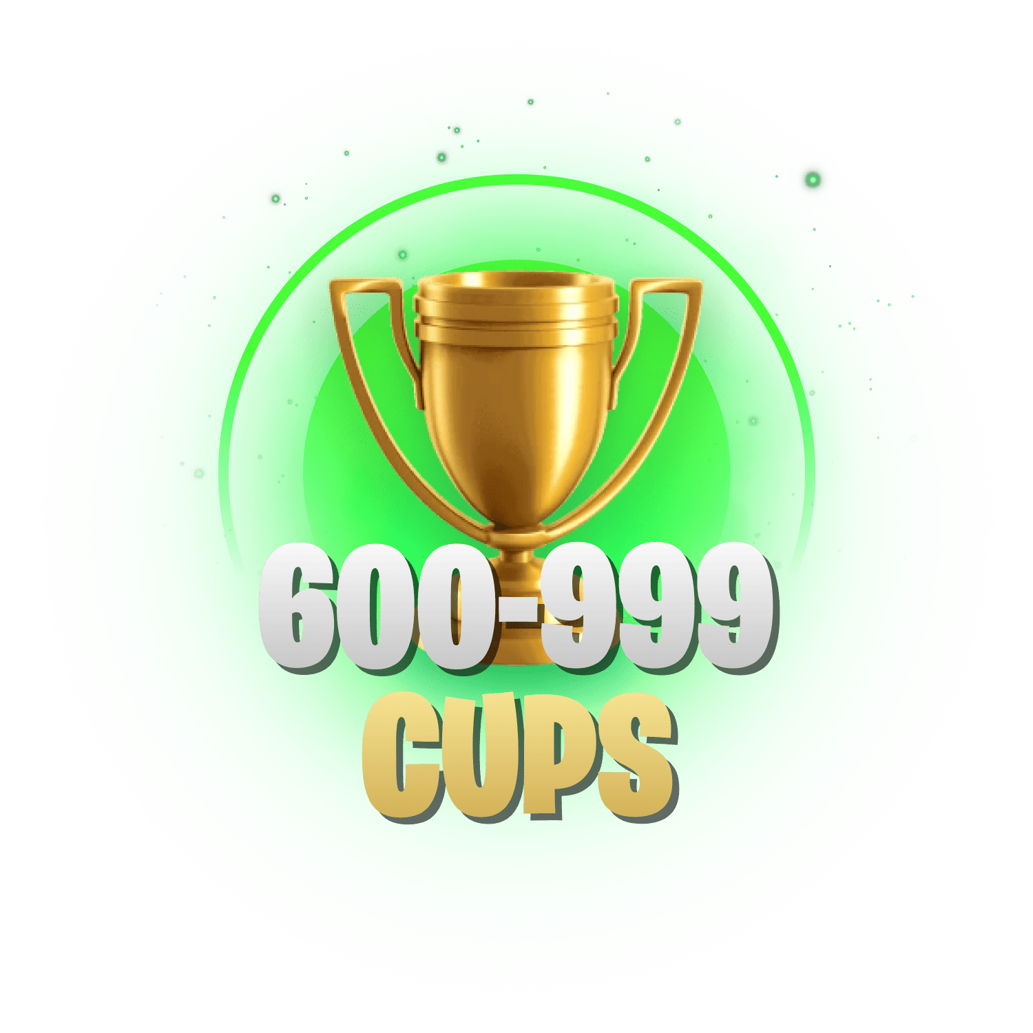 600 - 999 Cups , King Tower Level From 5 - 10